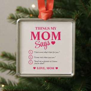 Things My Mum Says Custom Mother's Gift Christmas Metal Tree Decoration