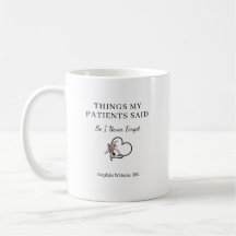 Things My Patients Said Funny Nurse Personalised 
