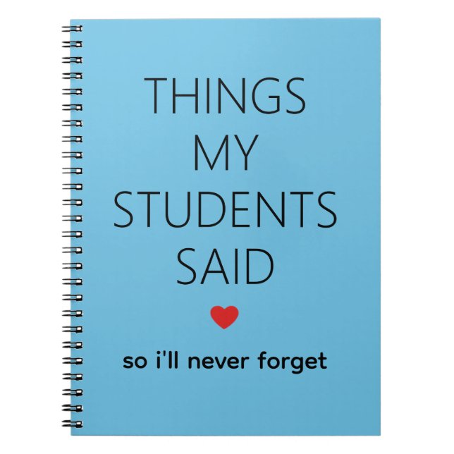 Things My Students Said Teacher Memory Sky Blue Notebook (Front)
