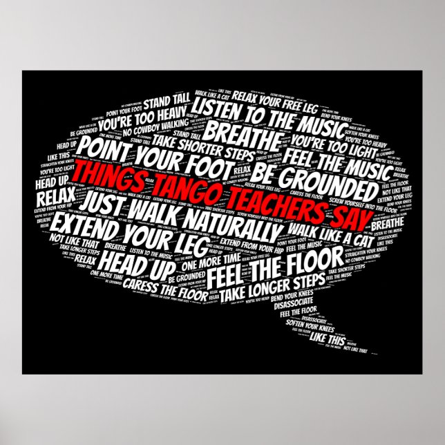 Things Tango Teachers Say Argentine Tango Art Poster (Front)