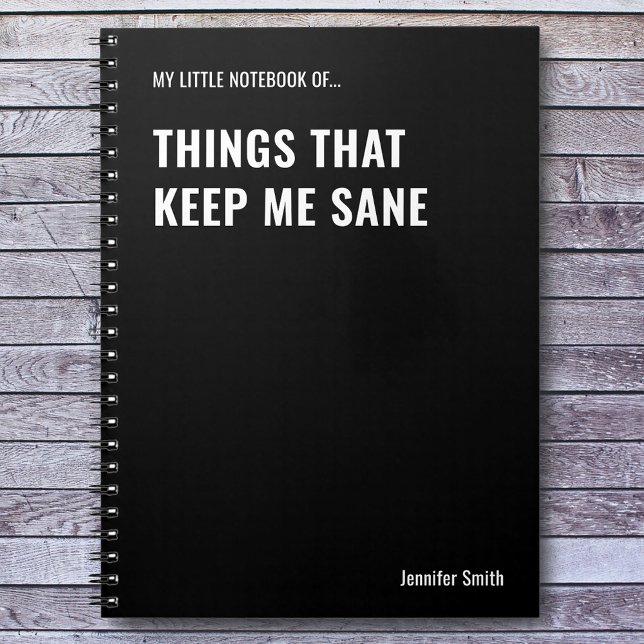 Things That Keep Me Sane Funny Quote Notebook (Creator Uploaded)