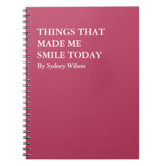 Things That Made Me Smile Today  Notebook