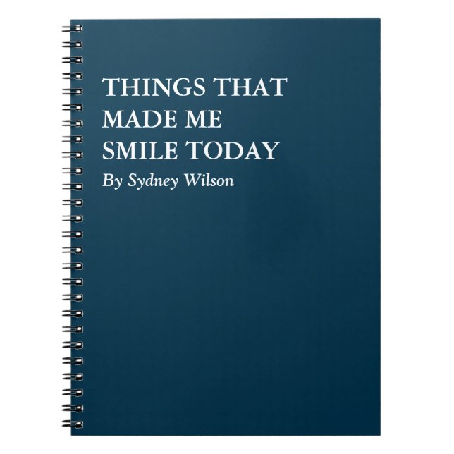 Things That Made Me Smile Today  Notebook (Front)