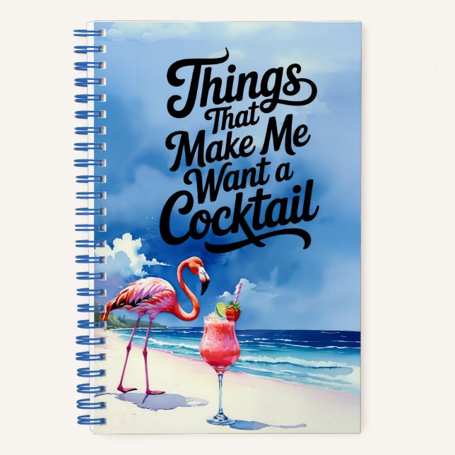 Things That Make Me Want to Drink Notebook (Front)