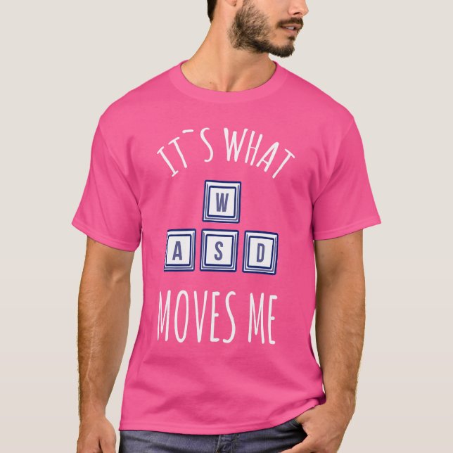 Things That Move Me Wasd Keyboard Gaming Keyboard  T-Shirt (Front)