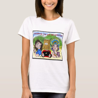 Things to do in South T-Shirt