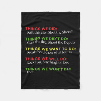 Things We Did Built This City Shot The Sheriff Sta Fleece Blanket