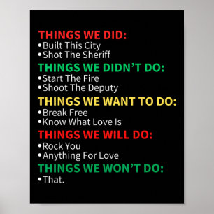Things We Did Built This City Shot The Sheriff Sta Poster