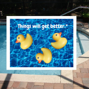 Things Will Get Better, Ducks in a Row, Pool Water Postcard