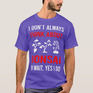 Think About Bonsai T-Shirt