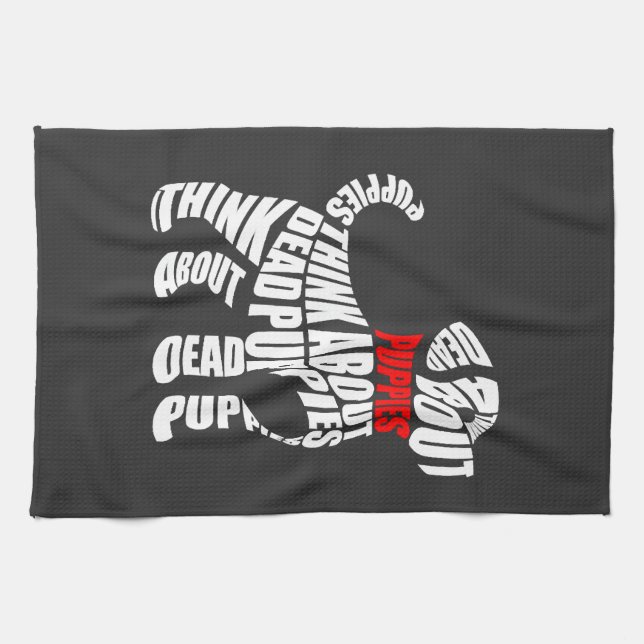 Think about DEAD Puppies White Tea Towel (Horizontal)