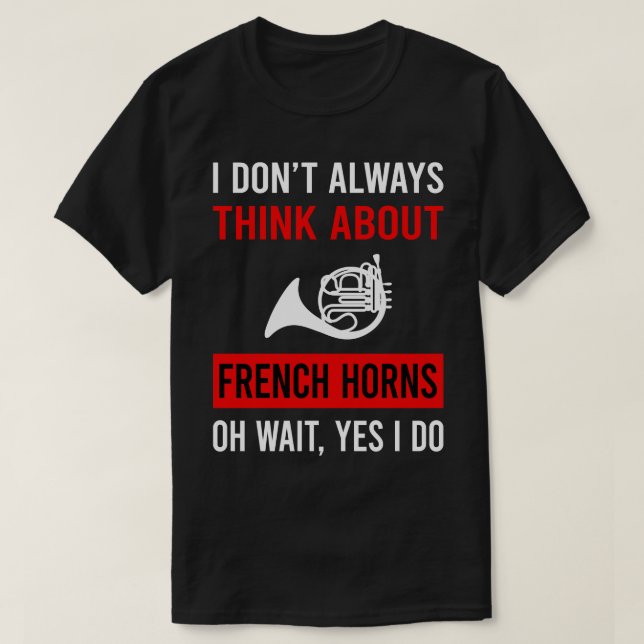 Think About French Horn T-Shirt (Design Front)