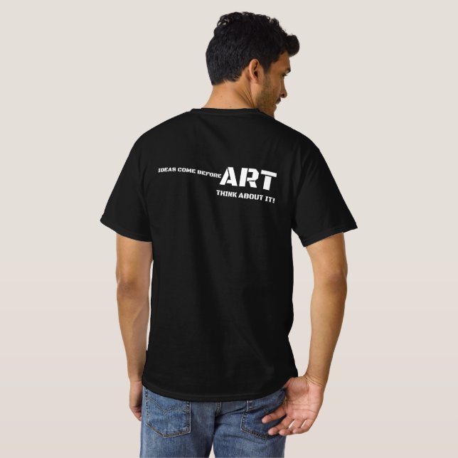 Think About It Art T Shirt (Back Full)