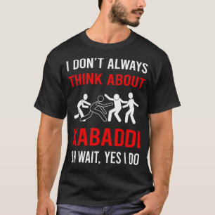 Think About Kabaddi T-Shirt