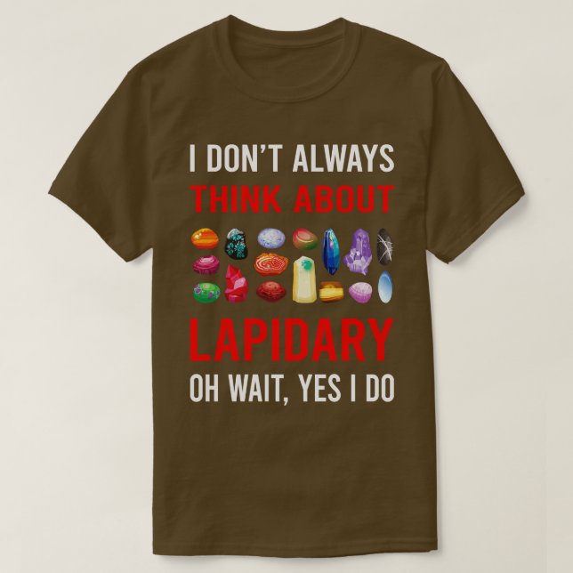 Think About Lapidary Lapidarist T-Shirt (Design Front)