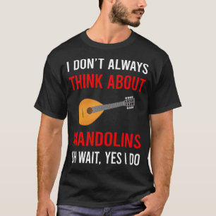 Think About Mandolin T-Shirt