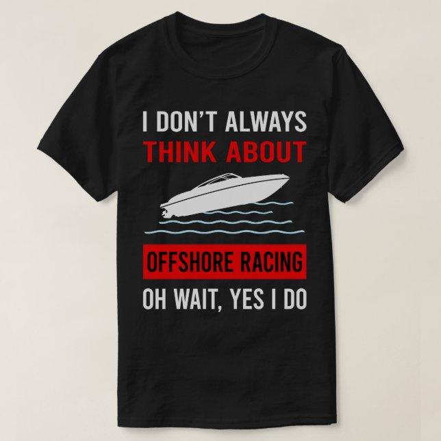 Think About Offshore Racing Race T-Shirt (Design Front)