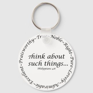 Think about such things... Philippians 4:8 Key Ring