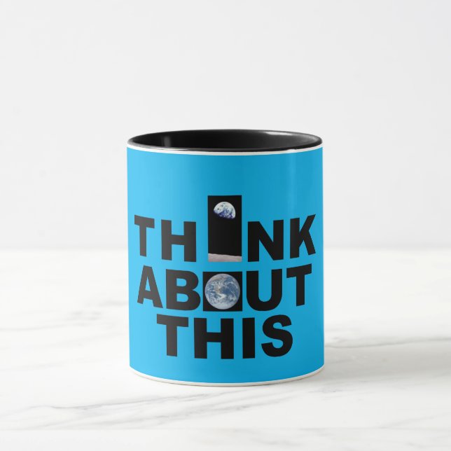 THINK ABOUT THIS Mug (Center)