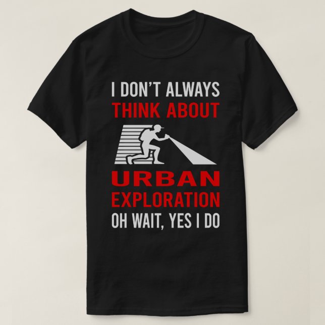 Think About Urban Exploration T-Shirt (Design Front)