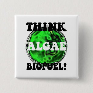 Think algae biofuel! 15 cm square badge