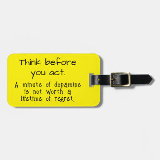 Think before you act luggage tag