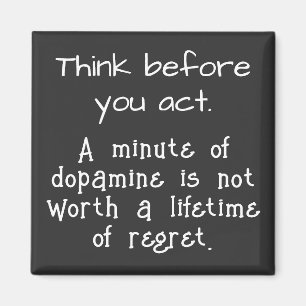 Think before you act magnet