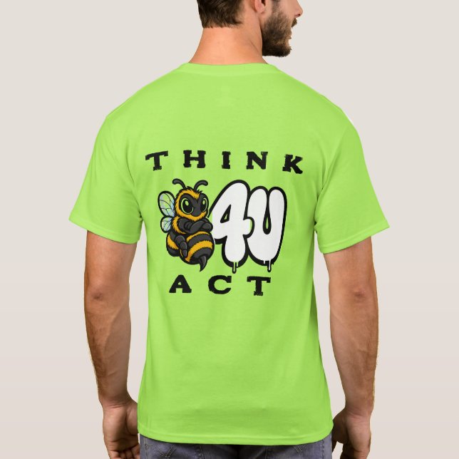 Think Before You Act T-Shirt (Back)