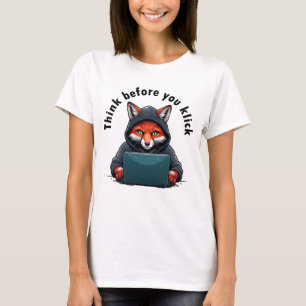 Think before you click - Cyber Security T-Shirt