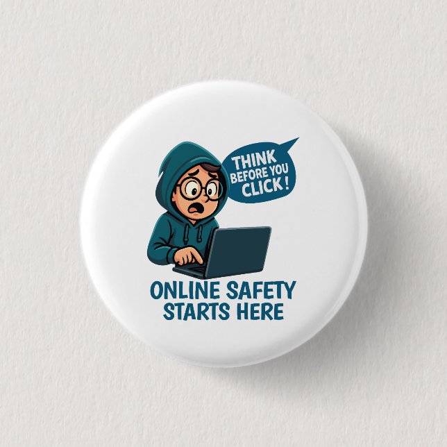 Think Before You Click - Online Safety Awareness 3 Cm Round Badge (Front)