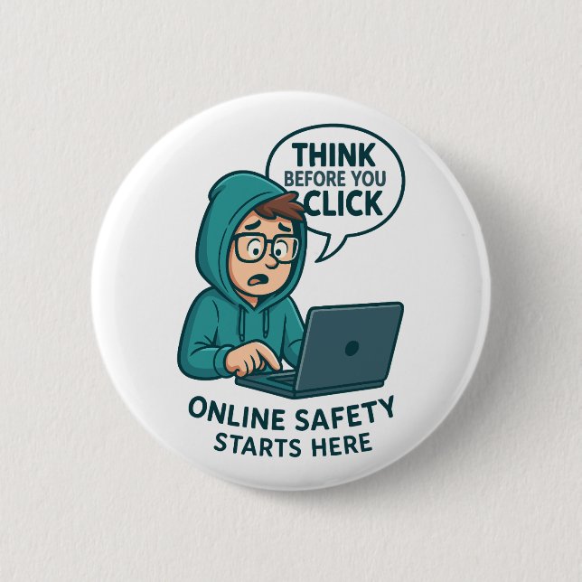 Think Before You Click - Online Safety Awareness 6 Cm Round Badge (Front)