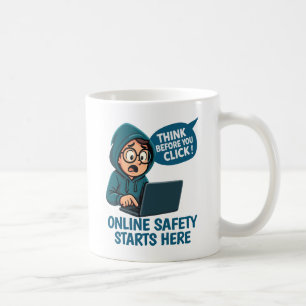 Think Before You Click - Online Safety Awareness Coffee Mug