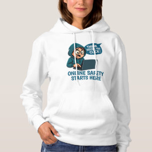 Think Before You Click - Online Safety Awareness Hoodie