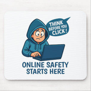 Think Before You Click - Online Safety Awareness Mouse Pad