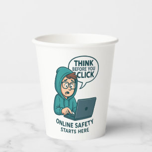 Think Before You Click - Online Safety Awareness Paper Cups