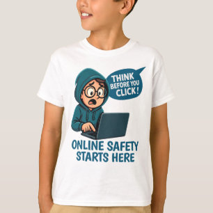 Think Before You Click - Online Safety Awareness T-Shirt