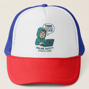 Think Before You Click - Online Safety Awareness Trucker Hat