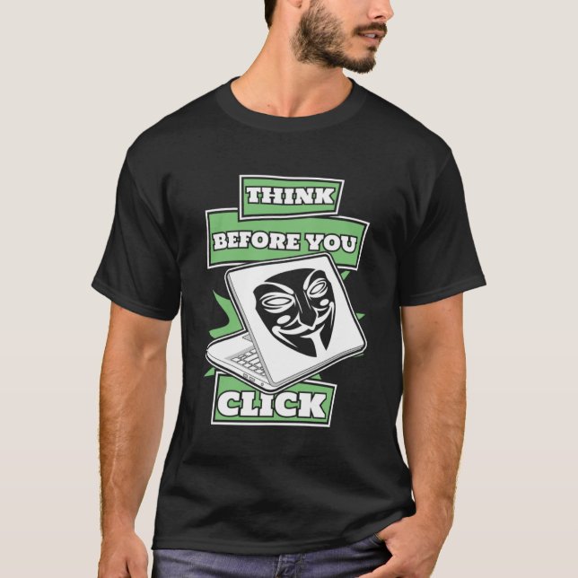 Think Before You Click White Hat Black Hat Hacker T-Shirt (Front)