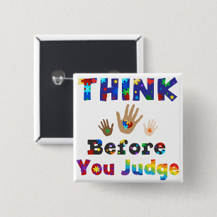 THINK Before You Judge 15 Cm Square Badge