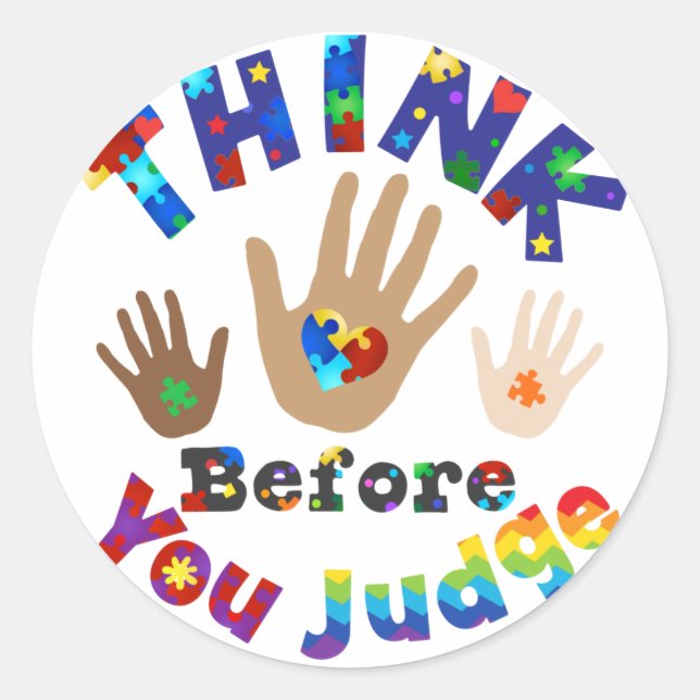 THINK Before You Judge Classic Round Sticker (Front)