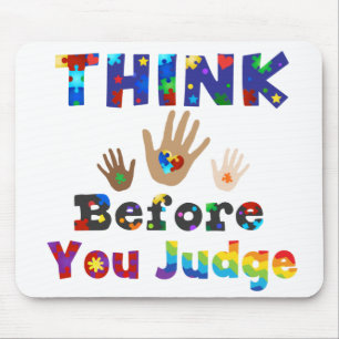 THINK Before You Judge Mouse Pad