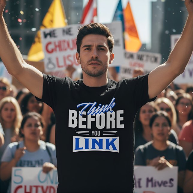 Think Before You Link - Internet Safety Awareness T-Shirt (Creator Uploaded)