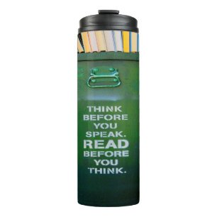 Think Before You Speak Wise Words Thermal Tumbler
