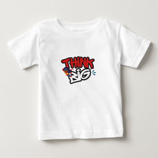 Think Big Baby T-Shirt (Front)