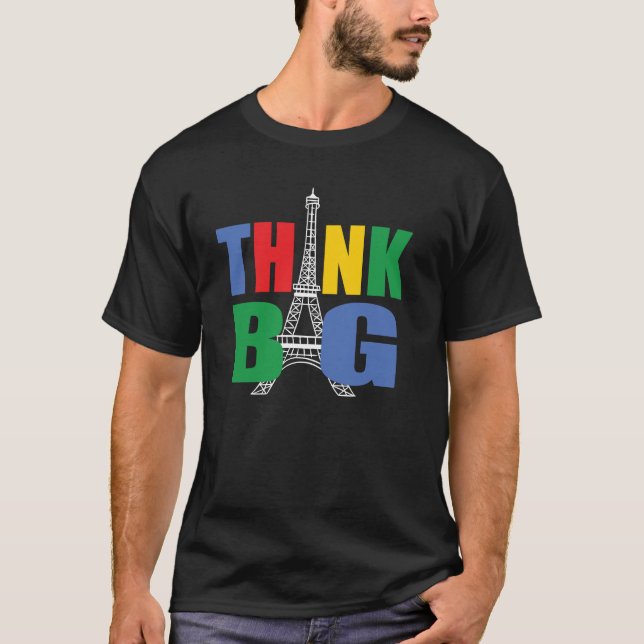 Think Big Dream Big T-Shirt (Front)