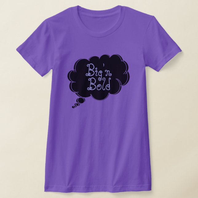think big 'n bold t-shirt by dalDesignNZ (Laydown)