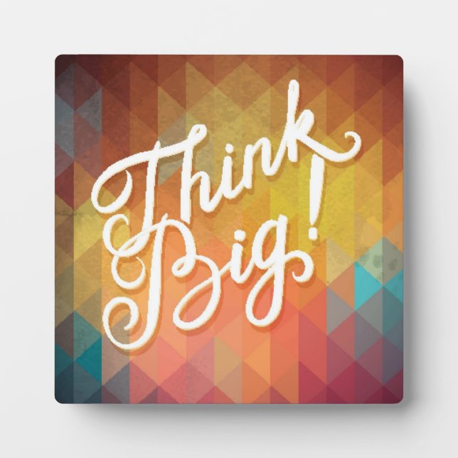 Think Big Plaque (Front)