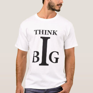 Think Big T-Shirt