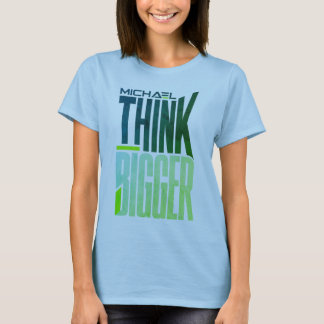 Think Bigger – Motivational Growth Mindset Design T-Shirt