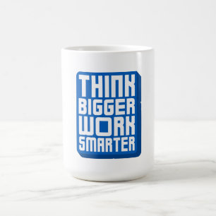 Think Bigger Work Harder Coffee Mug